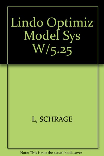 Imagen de archivo de Optimization With Lindo: Manual and Software Version 5/Diskette 5 1/4 Included a la venta por HPB-Red