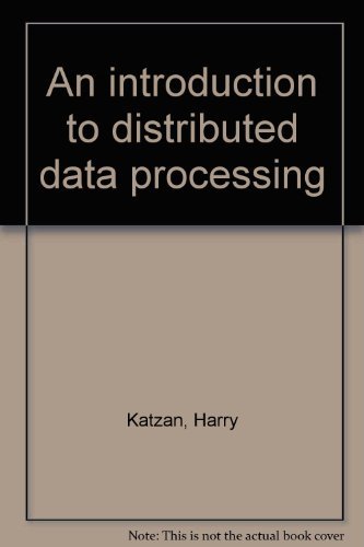 Imagen de archivo de An introduction to distributed data processing a la venta por Irish Booksellers