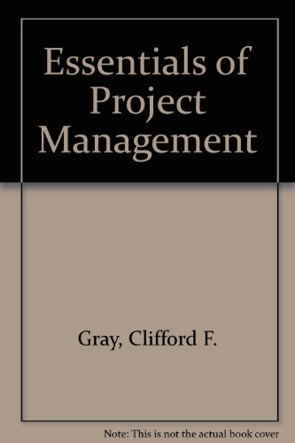 Essentials of Project Management (9780894331015) by Gray, Clifford F.