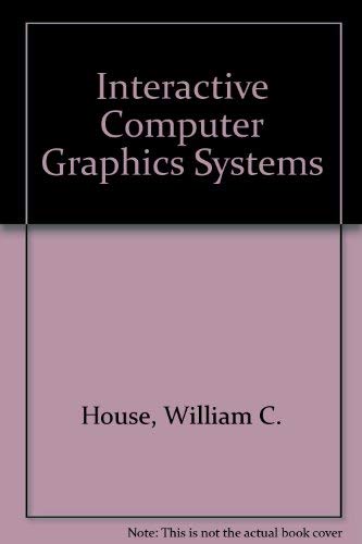 Interactive Computer Graphics Systems