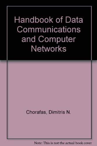 9780894332449: Handbook of Data Communications and Computer Networks