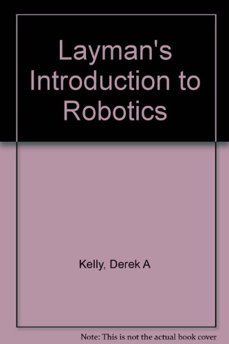 A Layman's Introduction to Robotics