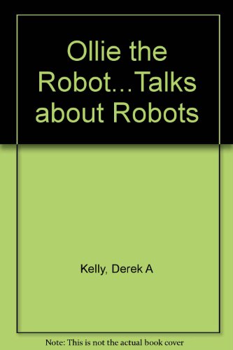 9780894332791: Ollie the Robot...Talks About Robots