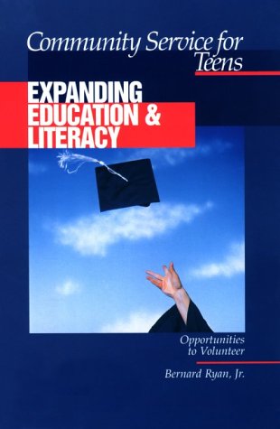 Imagen de archivo de Expanding Education & Literacy (Community Service for Teens) a la venta por The Book Cellar, LLC