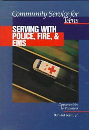 9780894342325: Community Service for Teens: Serving with Police, Fire & EMS