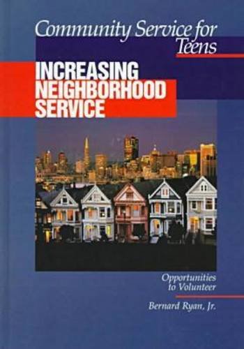 Imagen de archivo de Community Service for Teens: Increasing Neighborhood Service a la venta por The Book Cellar, LLC