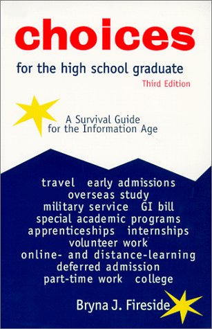 Imagen de archivo de Choices For The High School Graduate: A Survival Guide For The Information Age a la venta por Top Notch Books