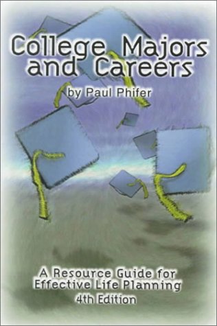 Beispielbild fr College Majors and Careers: A Resource Guide for Effective Life Planning zum Verkauf von Wonder Book