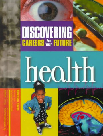 Health (Discovering Careers for Your Future Series) (9780894343223) by Ferguson Publishing