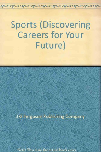 Sports (Discovering Careers for Your Future) (9780894343629) by Yehling, Carol