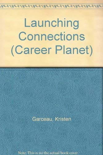 Imagen de archivo de Launching Connections (Career Planet) a la venta por Midtown Scholar Bookstore
