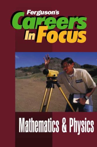 Stock image for Mathematics & Physics (Careers in Focus) for sale by Books From California