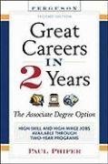 Beispielbild fr Great Careers in 2 Years: The Associate Degree Option (GREAT CAREERS IN TWO YEARS) zum Verkauf von Wonder Book