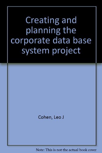 9780894350504: Creating and planning the corporate data base system project