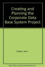 9780894351167: Creating and Planning the Corporate Data Base System Project