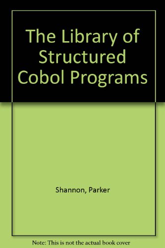 9780894351945: The Library of Structured Cobol Programs: Concepts, Definitions, Structure Charts, Logic, Code