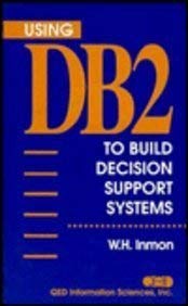 Imagen de archivo de Using DB2 to Build Decision Support Systems a la venta por Bingo Used Books