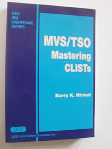 Stock image for MVS/TSO: Mastering CLISTs (QED IBM mainframe series) for sale by Orphans Treasure Box