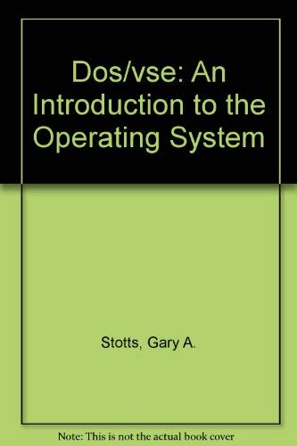 Stock image for DOS/VSE: Introduction to the operating system (QED IBM mainframe series) [Hardcover] Gary A. Stotts for sale by Particular Things