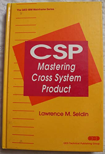 Stock image for Csp: Mastering Cross System Product (The QED IBM mainframe series) for sale by Mispah books