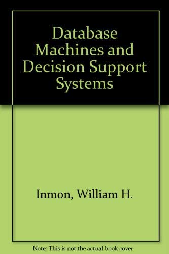 9780894353352: Database Machines and Decision Support Systems