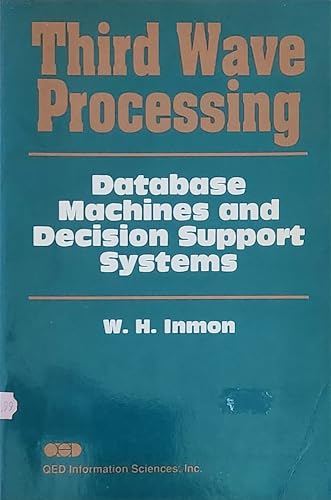 Stock image for Database machines and decision support systems: Third wave processing for sale by Wonder Book