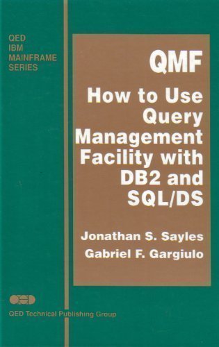 Imagen de archivo de QMF: How to use query management facility with DB2 and SQL/DS (QED IBM mainframe series) a la venta por ThriftBooks-Dallas