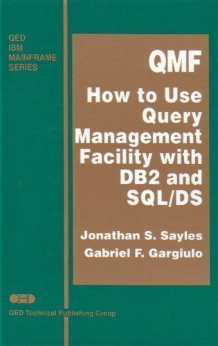 9780894353765: QMF: How to Use Query Management Facility with DB2 and SQL/DS (IBM Mainframe S.)