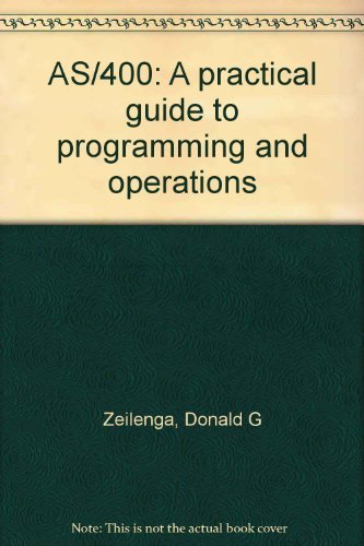 Stock image for AS/400: A Practical Guide to Programming and Operations for sale by HPB-Diamond