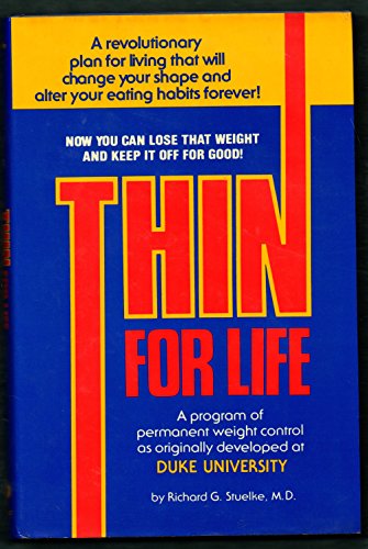 Stock image for Thin For Life: A Program of Permanent Weight Control as Originall for sale by Hawking Books