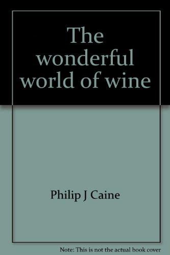 Beispielbild fr The wonderful world of wine zum Verkauf von medimops