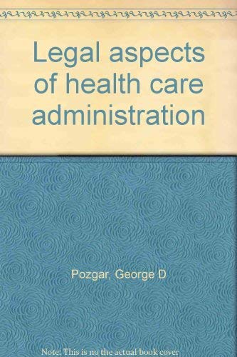 9780894430442: Legal aspects of health care administration