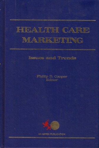 Beispielbild fr Health Care Marketing : Issues and Trends zum Verkauf von Better World Books