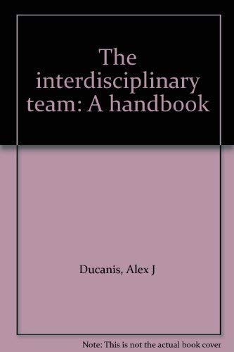 Stock image for Interdisciplinary Health Care Team : A Handbook for sale by Better World Books: West