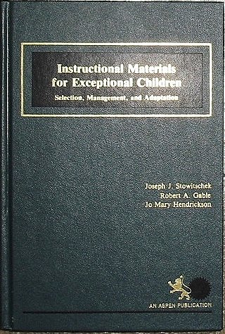 Beispielbild fr Instructional Materials for Exceptional Children : Selection, Management and Adaptation zum Verkauf von Better World Books