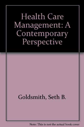 Stock image for Health care management: A contemporary perspective for sale by Wonder Book