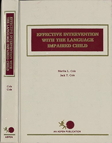 Imagen de archivo de Effective Intervention with the Language Impaired Child a la venta por Better World Books: West