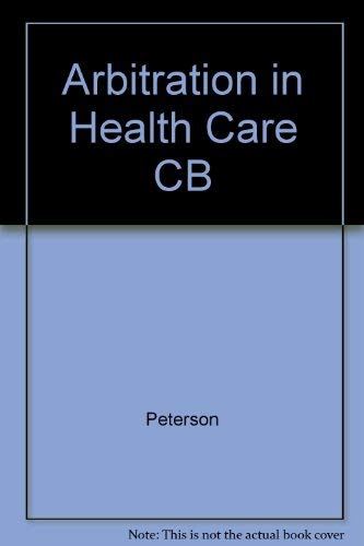 Beispielbild fr Arbitration in Health Care zum Verkauf von Better World Books Ltd