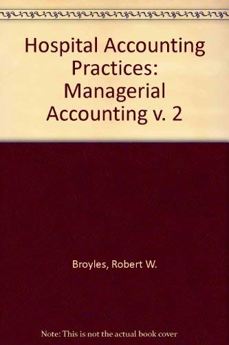 Beispielbild fr Hospital Accounting Practices: Managerial Accounting v. 2 zum Verkauf von Wonder Book