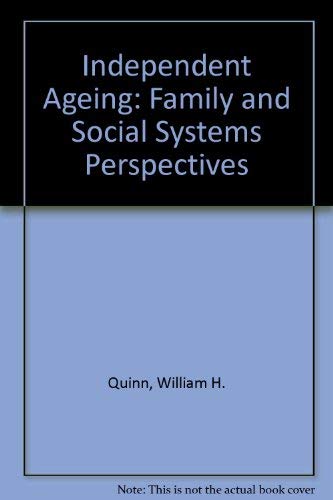 Stock image for Independent Aging : Family and Social Systems Perspectives for sale by Better World Books