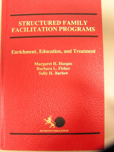 Imagen de archivo de Structured Family Facilitation Programs : Enrichment, Education, and Treatment a la venta por Better World Books