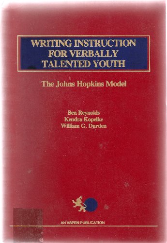 Beispielbild fr Writing Instruction for Verbally Talented Youth : The Johns Hopkins Model zum Verkauf von Better World Books