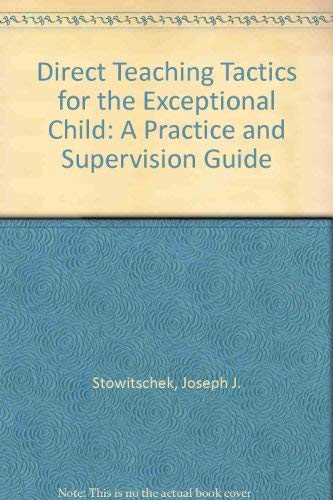 Imagen de archivo de Direct Teaching Tactics for Exceptional Children : A Practice and Supervision Guide a la venta por Better World Books