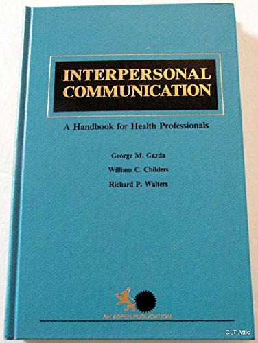 Beispielbild fr Interpersonal Communication : A Handbook for Health Professionals zum Verkauf von Better World Books