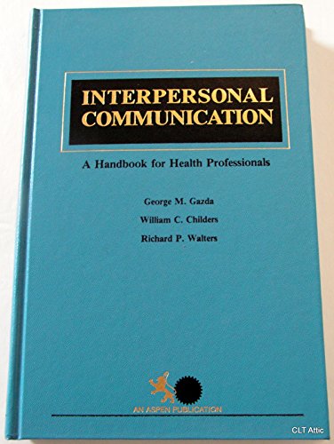 Stock image for Interpersonal Communication : A Handbook for Health Professionals for sale by Better World Books