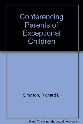 Beispielbild fr Conferencing Parents of Exceptional Children zum Verkauf von Wonder Book
