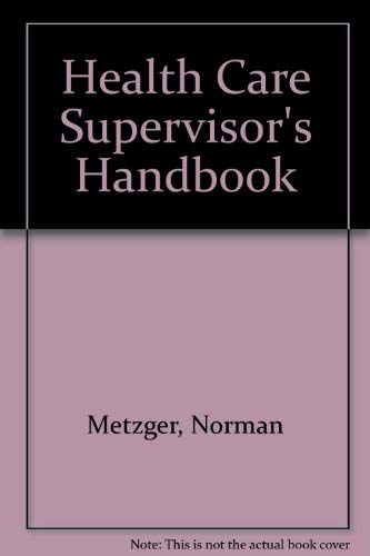 Stock image for The health care supervisor's handbook for sale by HPB-Red