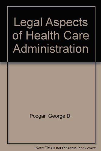 9780894438103: Legal aspects of health care administration