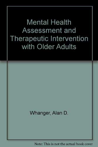 Mental Health Assessment and Therapeutic Intervention With Older Adults