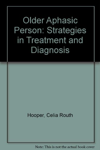 Immagine dell'editore per Older Aphasic Person: Strategies in Treatment and Diagnosis venduto da medimops